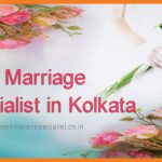 Love Marriage Specialist in Kolkata